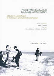 Progettare Paesaggio. Landscape as Infrastructure
