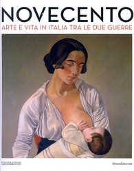 Novecento arte e vita in Italia tra le due guerre