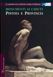 Monumenti ai caduti. Pistoia e provincia