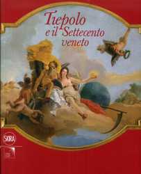 Tiepolo e il Settecento veneto